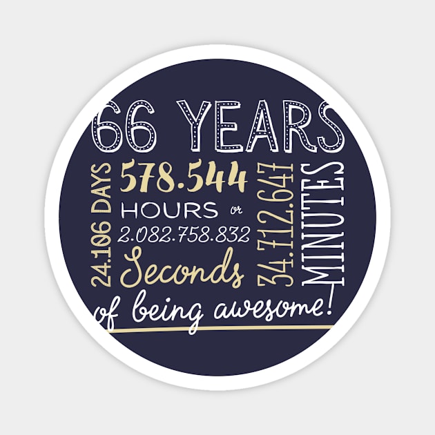 66th Birthday Gifts - 66 Years of being Awesome in Hours & Seconds Magnet by BetterManufaktur